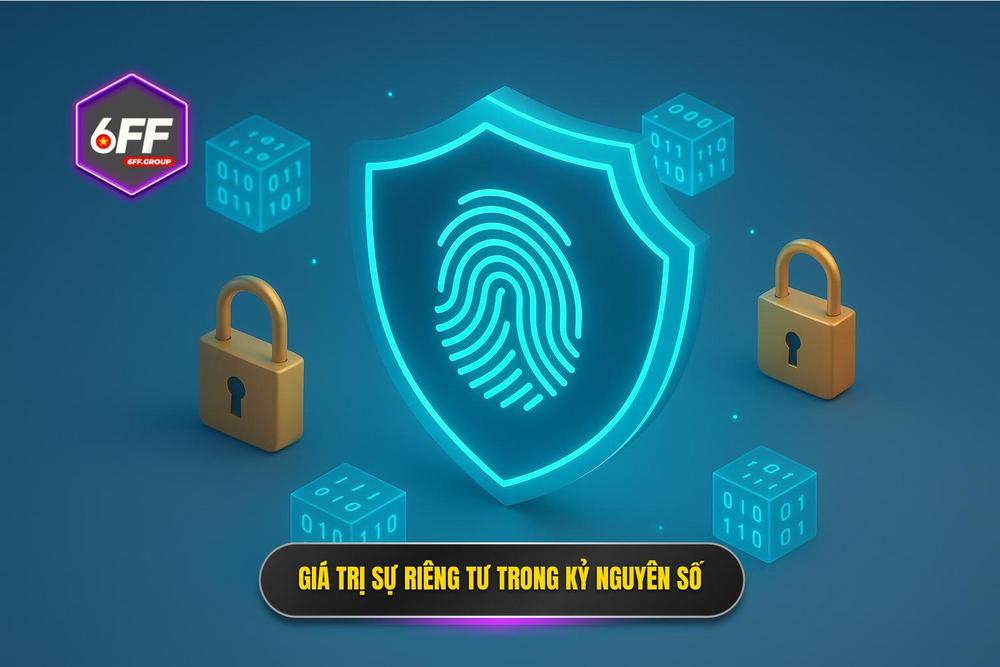 1.giá Trị Cốt Lõi Của Sự Riêng Tư Trong Kỷ Nguyên Số