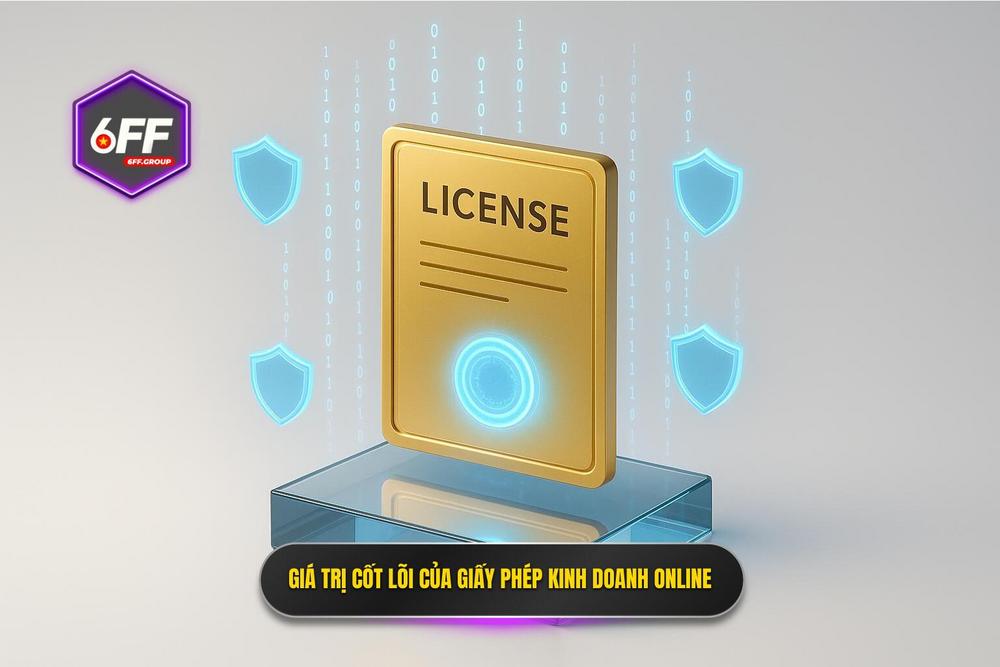 1.giá Trị Cốt Lõi đằng Sau Tấm Giấy Phép Hoạt động Kinh Doanh Trực Tuyến
