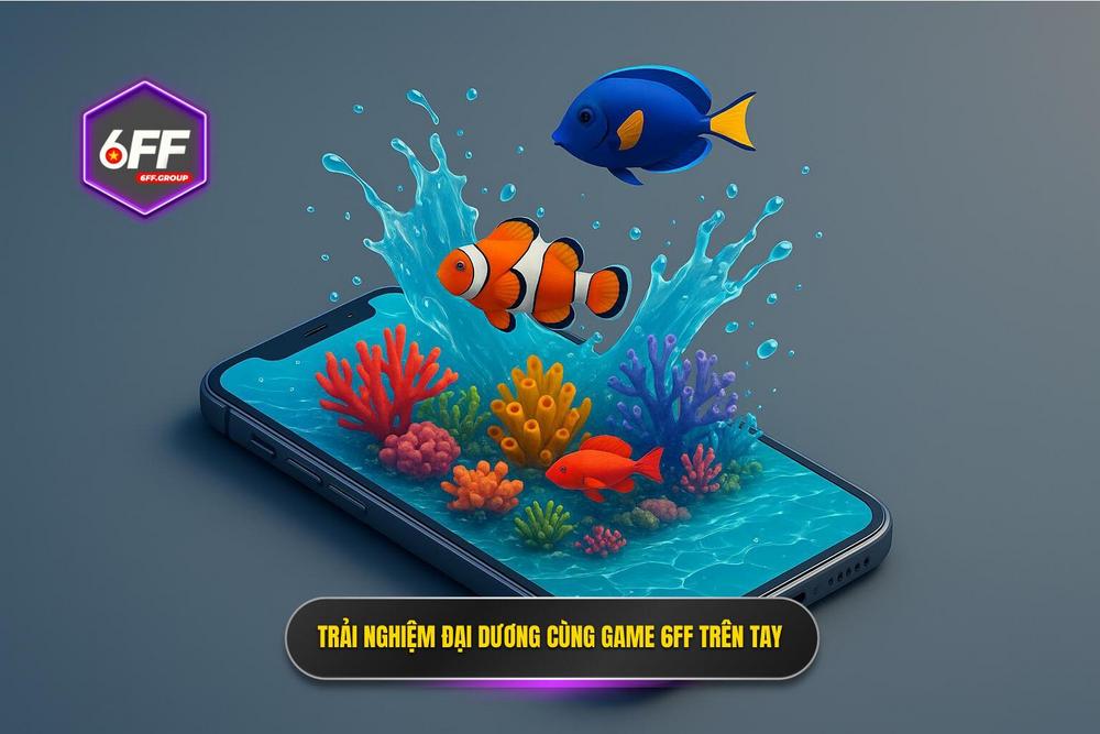 3.tải Game Bắn Cá 6ff để Tận Hưởng Thế Giới đại Dương Trong Tầm Tay